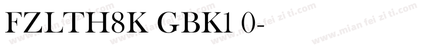 FZLTH8K GBK1 0字体转换